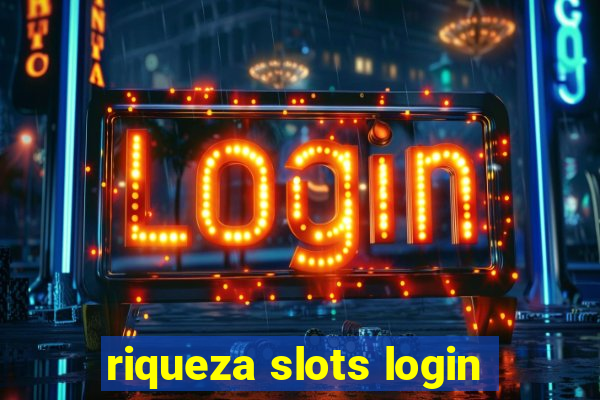 riqueza slots login